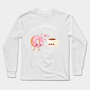 Go together like... Coffee and Doughnut Long Sleeve T-Shirt